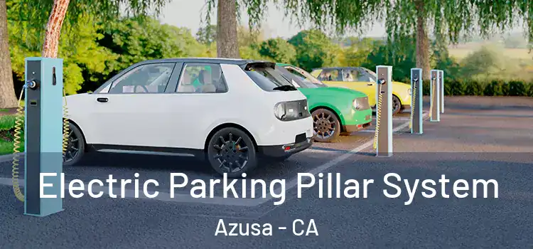  Electric Parking Pillar System Azusa - CA