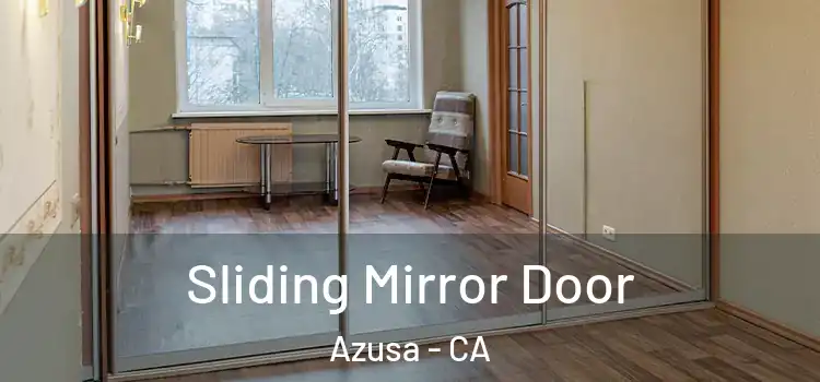  Sliding Mirror Door Azusa - CA