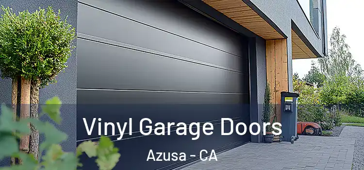  Vinyl Garage Doors Azusa - CA